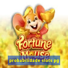 probabilidade slots pg