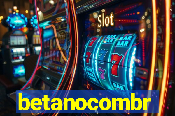 betanocombr