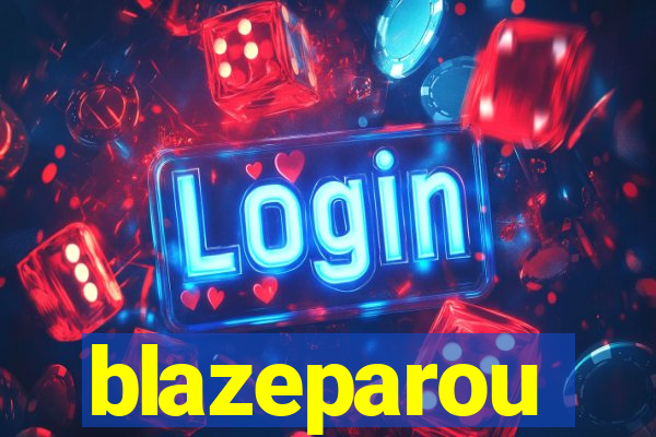 blazeparou