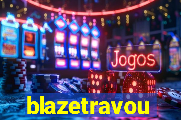 blazetravou