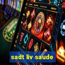 sadt liv saude