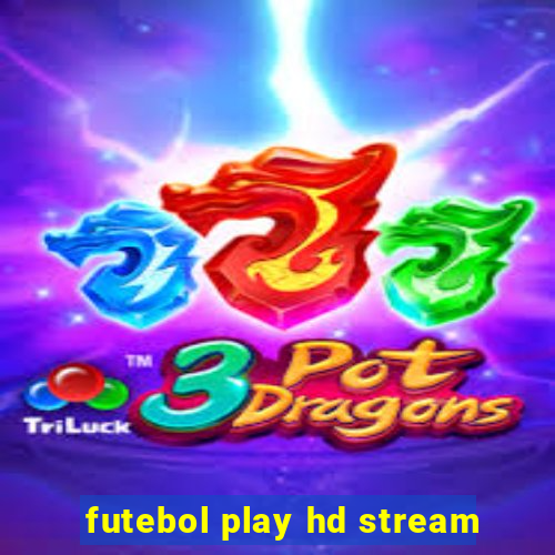 futebol play hd stream