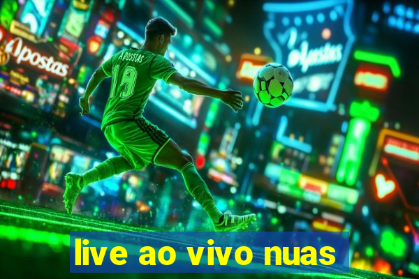 live ao vivo nuas