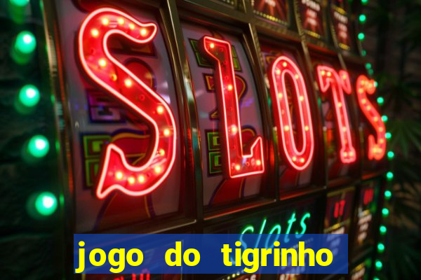 jogo do tigrinho com deposito de 5 reais