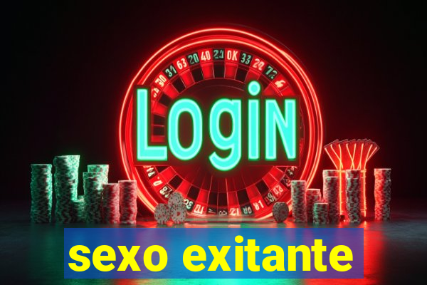 sexo exitante