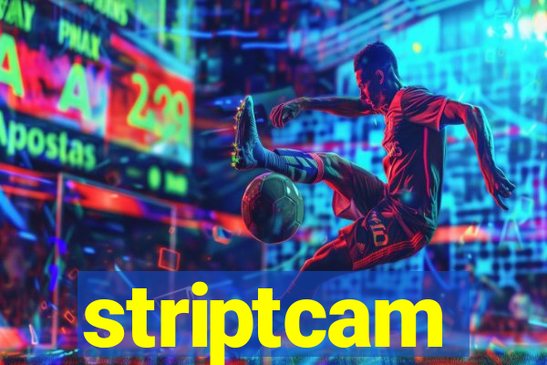 striptcam