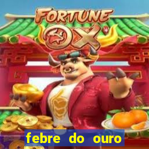 febre do ouro temporada 14