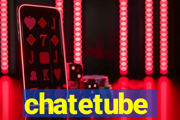 chatetube