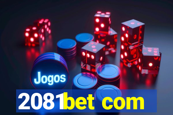 2081bet com