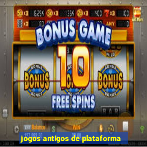 jogos antigos de plataforma