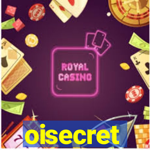 oisecret