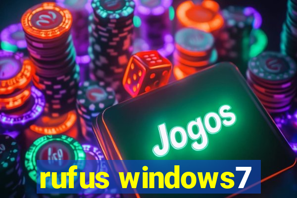 rufus windows7