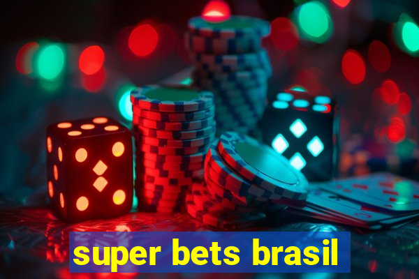 super bets brasil