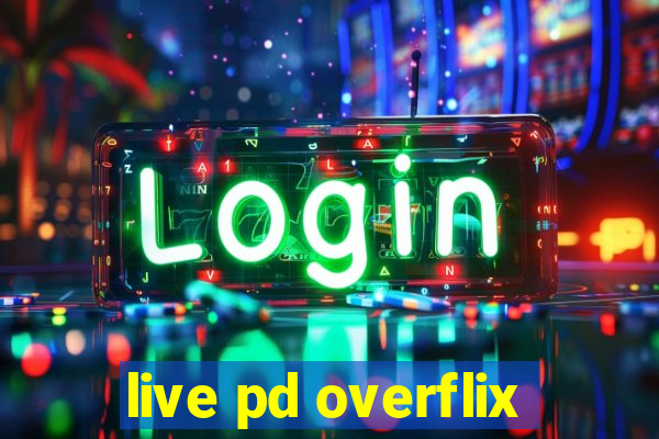 live pd overflix