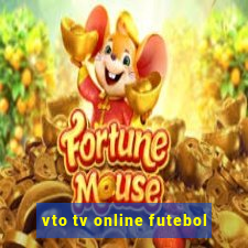 vto tv online futebol