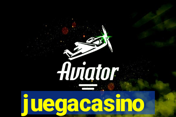 juegacasino