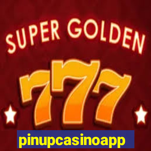 pinupcasinoapp