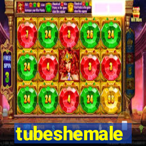 tubeshemale